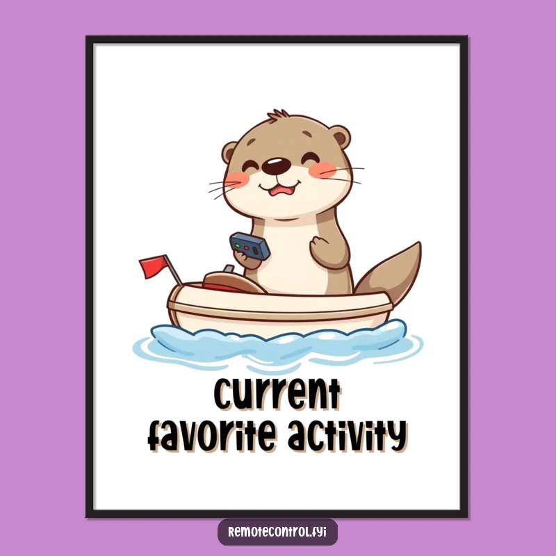 Funny Otter Boat Race Poster: Hilarious Remote Control Aquatic Art
