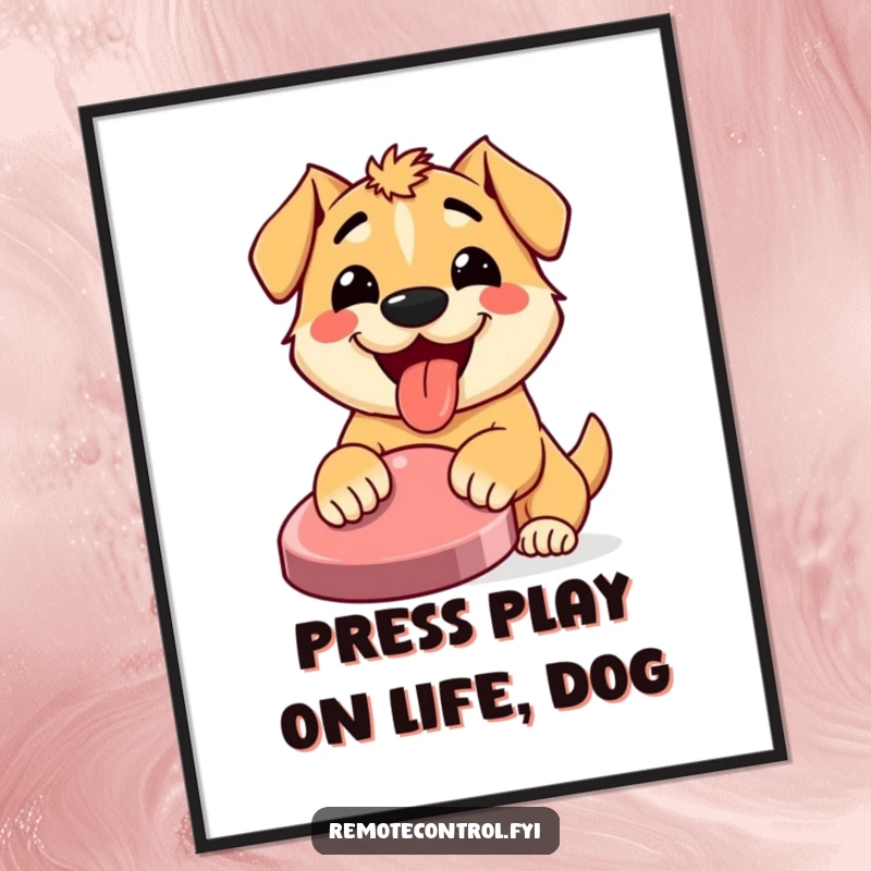 Funny free printable wall art of a happy dog with its tongue out, enthusiastically pressing a large button.