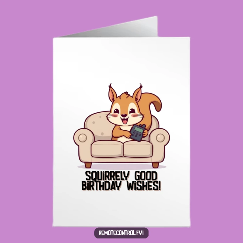 Free Printable Birthday Card: Funny Squirrel with Remote - Hilarious Downloadable Gift