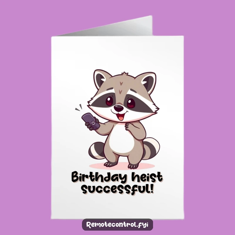 Free Printable Raccoon Birthday Card: Steals Remote - Hilarious Downloadable Gift
