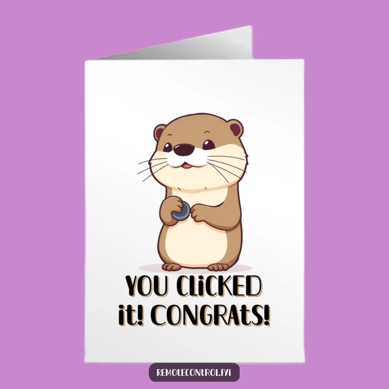 Free Printable Congrats Card: Otter Mimics Remote - Funny Downloadable Congratulations Gift