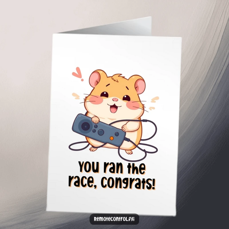 Funny Free Printable Congratulations Card: Silly hamster, tangled in wires, happily holding a remote after a sigh of relief.