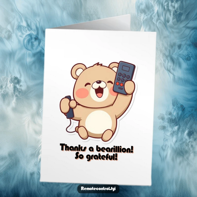 Funny free printable thank you card featuring a delighted bear holding a remote control upside down, offering thanks with a quirky smile.