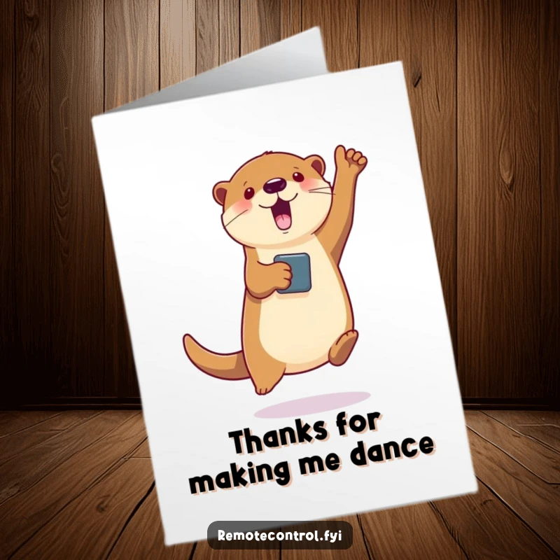 Funny Free Printable Thank You Card: Playful otter holding a remote, making a character dance to show appreciation.