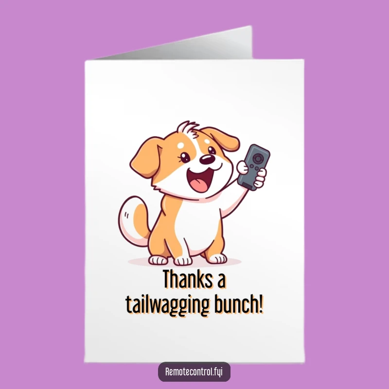 Free Printable Thank You Card: Enthusiastic Dog Remote - Humorous Downloadable Gratitude!