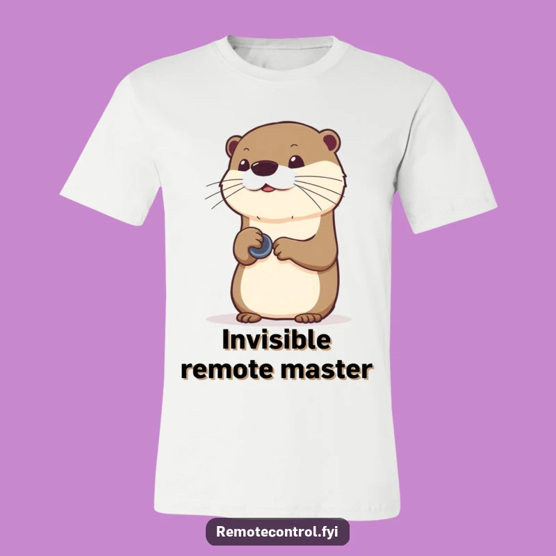 Funny Otter Invisible Remote T-Shirt: Master of Channels